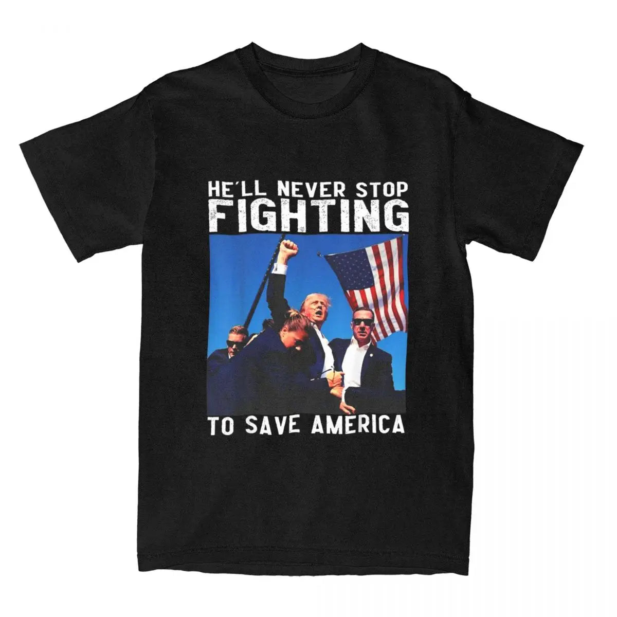 Donald Trump T-Shirts Leisure He'll Never Stop Fighting To Save America  2024