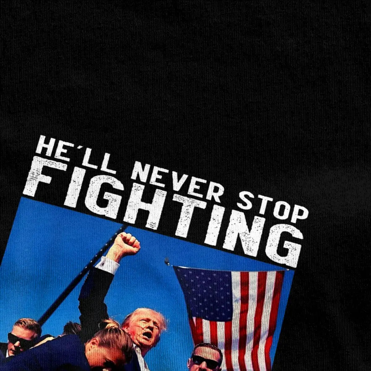 Donald Trump T-Shirts Leisure He'll Never Stop Fighting To Save America  2024